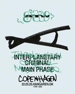 Atw Presents Interplanetary Criminal & Main Phase