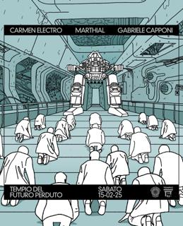 Future Minimal Techno: Carmen Electro, Marthial, Gabriele Capponi