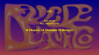 All Nighters • 6 Hours Of Davide D'Amico