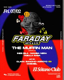 Faraday Arts & Djs W/ The Muffin Man