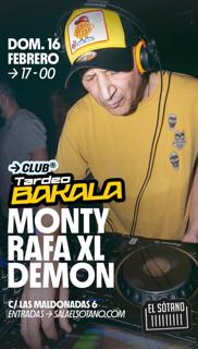 Tardeo Bakala: Monty, Rafa Xl, Demon