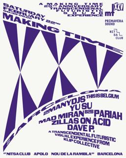 Making Time Xxv: 2Manydjs This Is Belgium Dj Set / Dave P · Mad Miran B2B Pariah · Yu Su