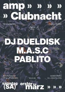 Clubnacht With Dj Dueldisk, M.A.S.C, Pablito