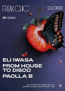 Freak Chic D-Edge Sp Pres.: Eli Iwasa - From House To Disco - Paolla B