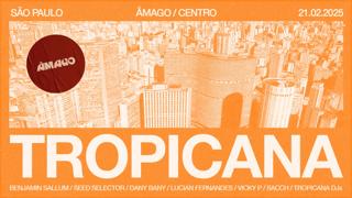 :: Tropicana @ Âmago Centro :: São Paulo ::