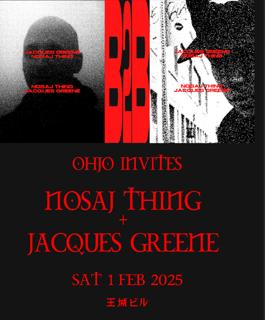 Ohjo Invites Nosaj Thing + Jacques Greene