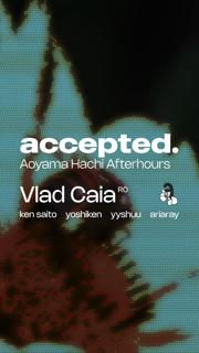 Accepted. Afterhours With Vlad Caia