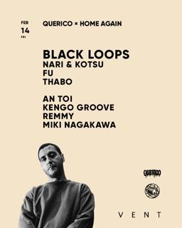 Black Loops / Querico × Home Again