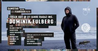 Freak Out At 27 Jahre Ragaz Inc. With Dominik Eulberg