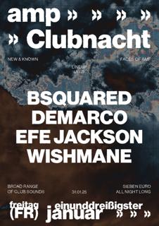 Clubnacht W/ Bsquared, Demarco B2B Wishmane, Efe Jackson