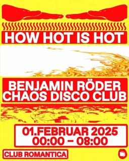 Chaos Disco Club Pres, How Hot Is Hot Mit Benjamin Röder & Chaos Disco Club