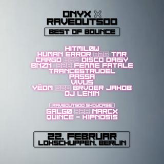 Onyx X Raveout500 'Best Of Bounce' W / Hitmiløw, Human Error, Cargo, Bnzn, Trancestrudel