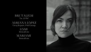 Brutalism With Adriana Lopez, Lomi & Mariami