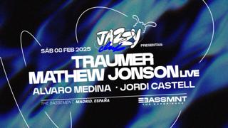 Jazzy Presents Traumer + Mathew Jonson