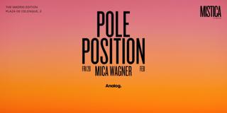 Pole Position & Mica Wagner