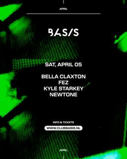 Basis/ Bella Claxton/ Fez/ Kyle Starkey/ Newtone