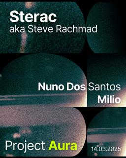 Project Aura W/ Sterac, Nuno Dos Santos & Milio