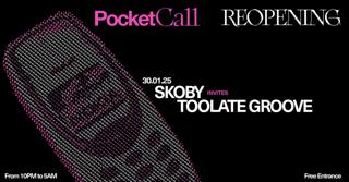 Pocket Call Reopening - Skoby Invites Toolate Groove