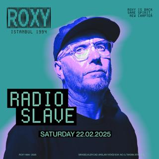 Roxy With Radio Slave