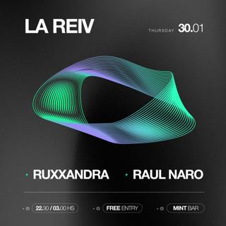 La Reiv At Mint W/Ruxxandra & Raúl Naro