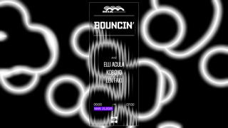 Bouncin': Koboyo, Len Faki & Elli Acula