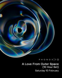 10 Years Of Phonox: A Love From Outer Space (10 Hour Set)