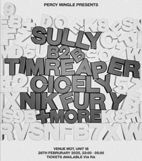 Percy Mingle Presents - Sully B2B Tim Reaper, Cicely, Nik Fury