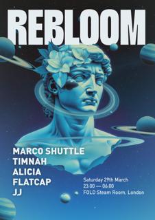 Rebloom - Marco Shuttle, Timnah, Alicia, Flatcap, Jj [Fold - Steam Room]