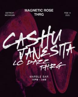 Thrg X Magentic Rose Pres. Cashu + Janesita