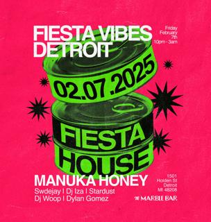 Fiesta Vibes Detroit Pres. Manuka Honey