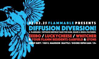 Flammable Pres. A Diffusion Diversion Showcase And Big Birthday Bash For Dane, Shaun, And Jess