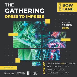 Fri Feb 28Tn The Gathering Dress To Impress At Bow Lane Venue