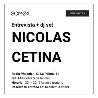 Somøx Entrevista Al Dj Nicolas Cetina