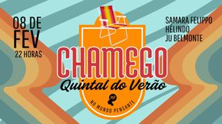 8/2 - Chamego | Quintal Do Verão No Mundo Pensante