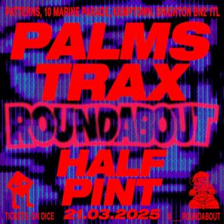 Roundabout Presents Palms Trax