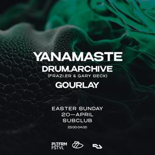 Pltfrm Easter Sunday With Yanamaste, Drum Archive + More