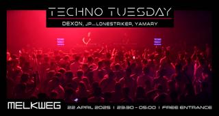 Techno Tuesday Amsterdam, Dexon, Jp Aka Lonestriker, Yamary