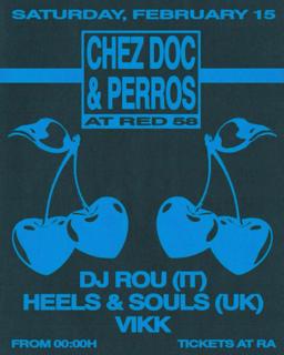 Chez Doc & Perros Pres. Dj Rou, Heels & Souls & Vikk