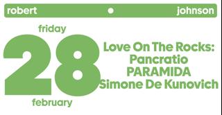 Electric Friday - Love On The Rocks / Pancratio / Paramida / Simone De Kunovich