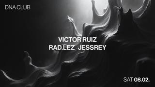 Victor Ruiz + Jessrey + Rad.Lez