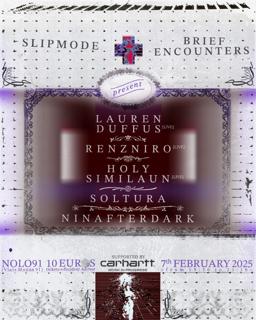 Brief Encounters X Slipmode Present: Lauren Duffus, Renzniro, Holy Similaun