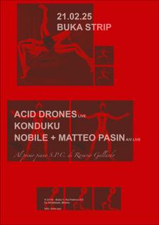 Buka - Strip: Nobile + Matteo Pasin, Acid Drones, Konduku