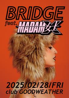 Bridge Feat, Madam X