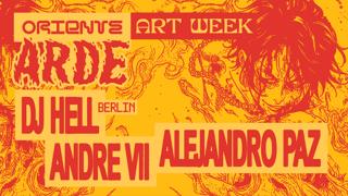 Oriente Arde: Dj Hell, Andre Vii, Alejandro Paz