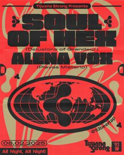 Tijuana Strong Presenta: Soul Of Hex & Alena Vox