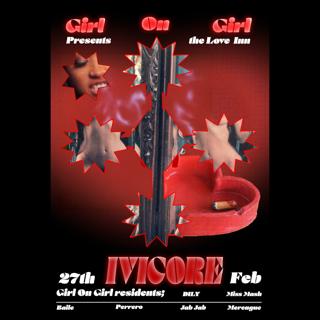 Girl On Girl Presents: Ivicore