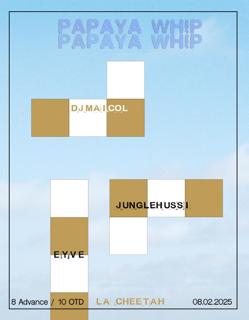 Papaya Whip With Dj Maicol, Junglehussi & Eyve