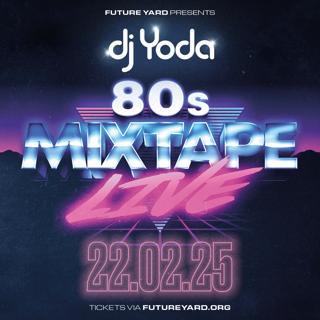 Dj Yoda: 80'S Mixtape Live