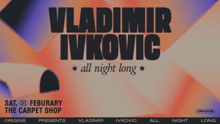 Origins: Vladimir Ivkovic (All Night Long)