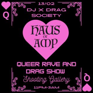 Haus Of Amp - Queer Rave + Drag Show